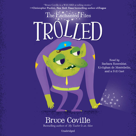 The Enchanted Files: Trolled by Bruce Coville