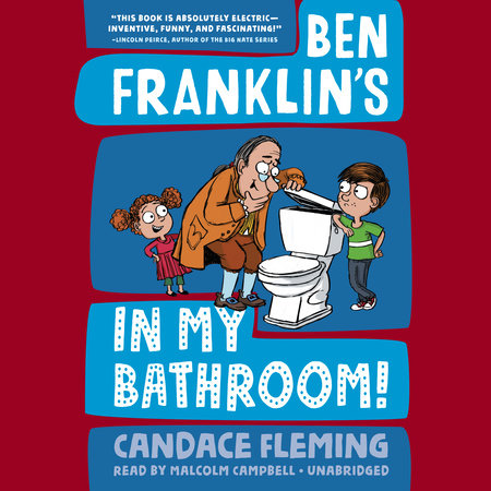 Ben Franklin's in My Bathroom! by Candace Fleming