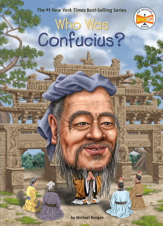 Who Was Confucius? by Michael Burgan and Who HQ