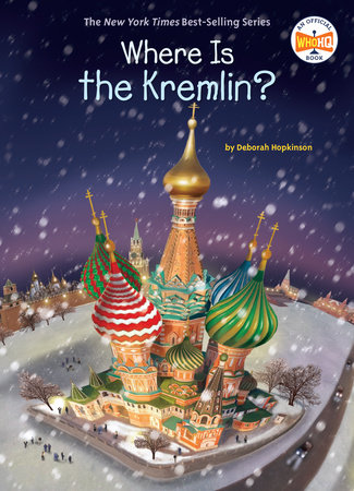 Where Is the Kremlin? by Deborah Hopkinson and Who HQ