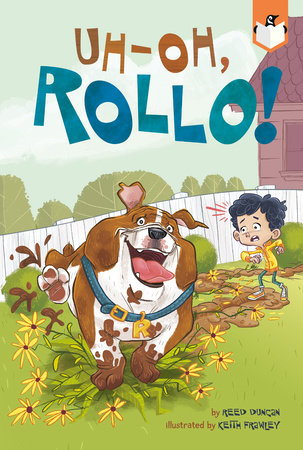 Uh-Oh, Rollo! by Reed Duncan; Illustrated by Keith Frawley