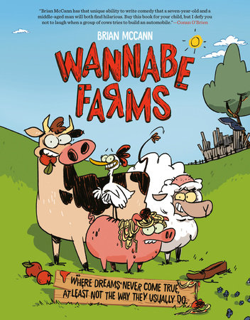 Wannabe Farms by Brian McCann