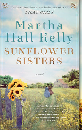 Sunflower Sisters by Martha Hall Kelly