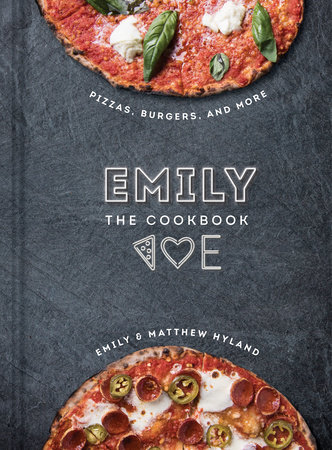 EMILY: The Cookbook by Emily Hyland and Matthew Hyland