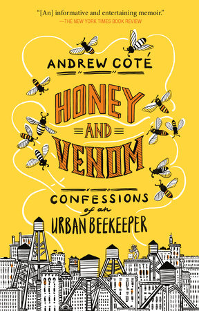 Honey and Venom by Andrew Coté