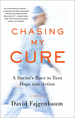 Chasing My Cure by David Fajgenbaum