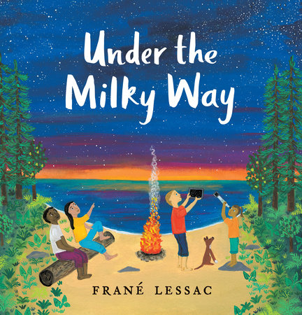 Under the Milky Way by Frané Lessac