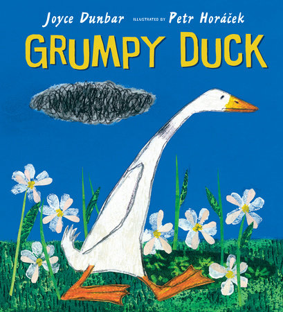Grumpy Duck by Joyce Dunbar