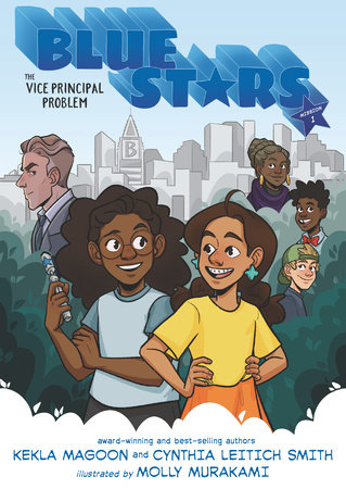 Blue Stars: Mission One: The Vice Principal Problem: A Graphic Novel by Kekla Magoon and Cynthia Leitich Smith