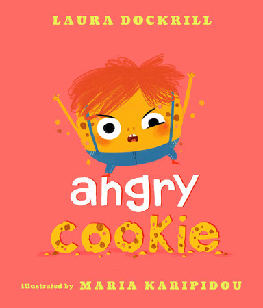Angry Cookie by Laura Dockrill