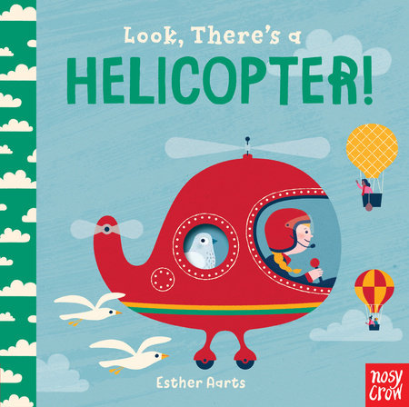 Look, There's a Helicopter! by Nosy Crow