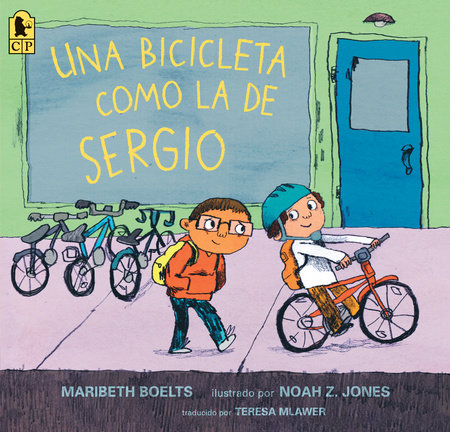 Una bicicleta como la de Sergio by Maribeth Boelts
