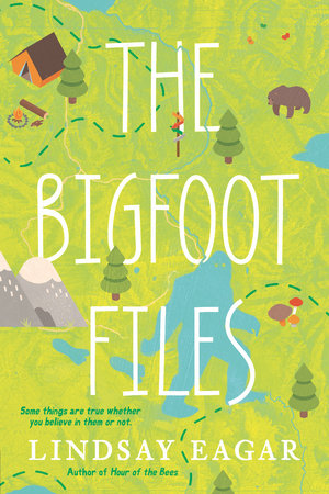 The Bigfoot Files by Lindsay Eagar
