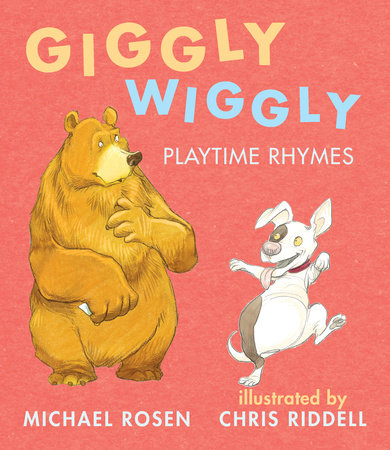 Giggly Wiggly: Playtime Rhymes by Michael Rosen