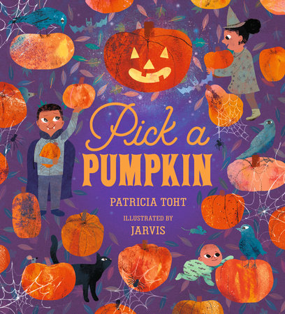 Pick a Pumpkin by Patricia Toht