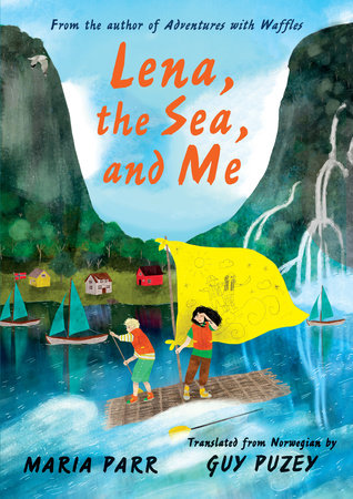 Lena, the Sea, and Me by Maria Parr