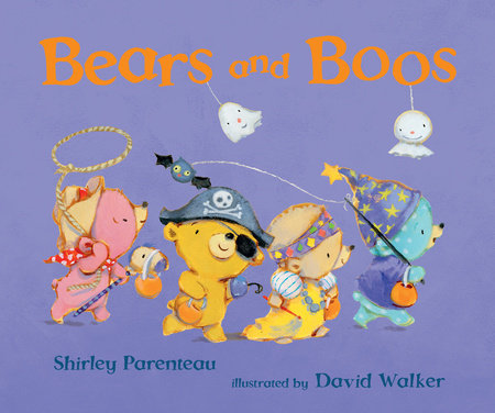 Bears and Boos by Shirley Parenteau; Illustrated by David Walker