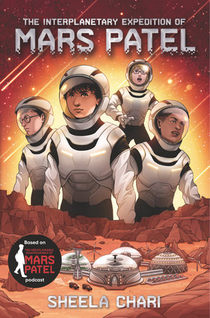 The Interplanetary Expedition of Mars Patel by Sheela Chari