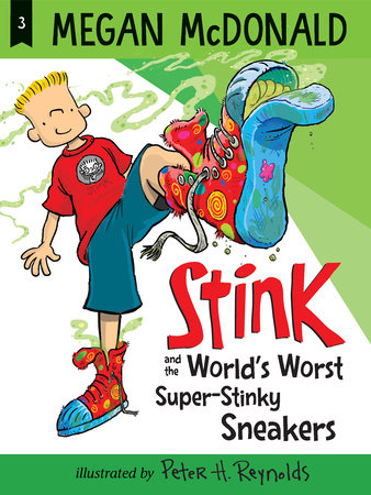 Stink and the World's Worst Super-Stinky Sneakers by Megan McDonald