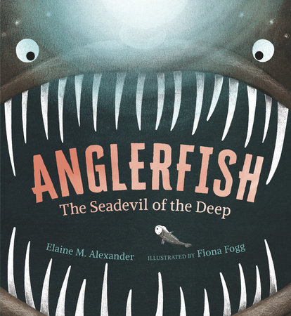 Anglerfish: The Seadevil of the Deep by Elaine M. Alexander