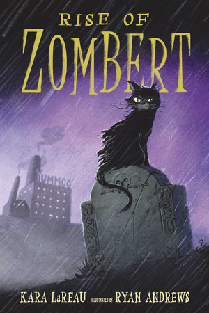 Rise of ZomBert by Kara LaReau; Illustrated by Ryan Andrews