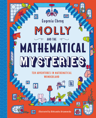 Molly and the Mathematical Mysteries by Eugenia Cheng