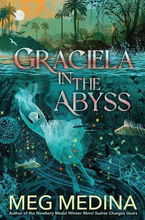 Graciela in the Abyss by Meg Medina