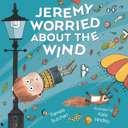 Jeremy Worried About the Wind by Pamela Butchart