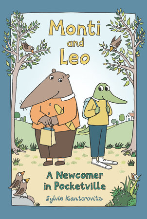 Monti and Leo: A Newcomer in Pocketville by Sylvie Kantorovitz