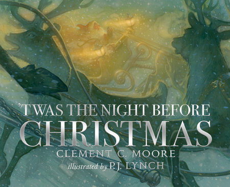 Twas the Night Before Christmas by Clement C. Moore