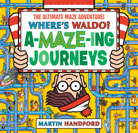 Where's Waldo? Amazing Journeys by Martin Handford; Illustrated by Martin Handford