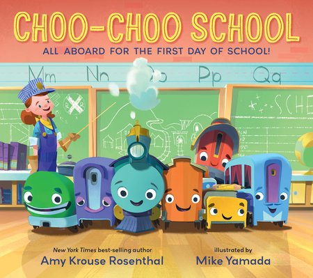 Choo-Choo School by Amy Krouse Rosenthal