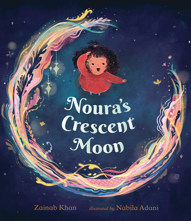 Noura's Crescent Moon by Zainab Khan