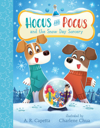 Hocus and Pocus and the Snow Day Sorcery by A. R. Capetta