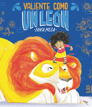 Valiente como un león by Erika Meza