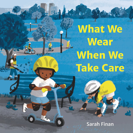 What We Wear When We Take Care by Sarah Finan