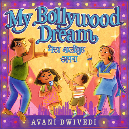 My Bollywood Dream by Avani Dwivedi