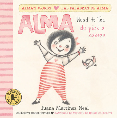 Alma, Head to Toe/Alma, de pies a cabeza by Juana Martinez-Neal; Illustrated by Juana Martinez-Neal