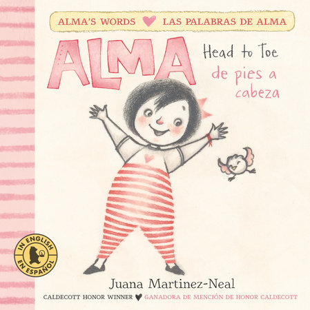 Alma, Head to Toe/Alma, de pies a cabeza by Juana Martinez-Neal