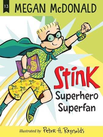 Stink: Superhero Superfan by Megan McDonald