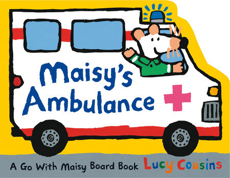 Maisy's Ambulance by Lucy Cousins