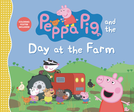 Peppa Pig and the Day at the Farm by Candlewick Press