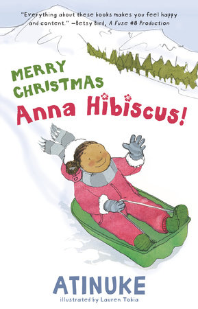 Merry Christmas, Anna Hibiscus! by Atinuke