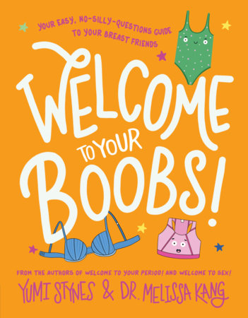Welcome to Your Boobs! by Yumi Stynes and Dr. Melissa Kang