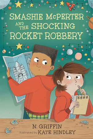 Smashie McPerter and the Shocking Rocket Robbery by N. Griffin