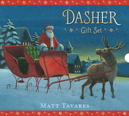 Dasher Gift Set by Matt Tavares; illustrated by Matt Tavares