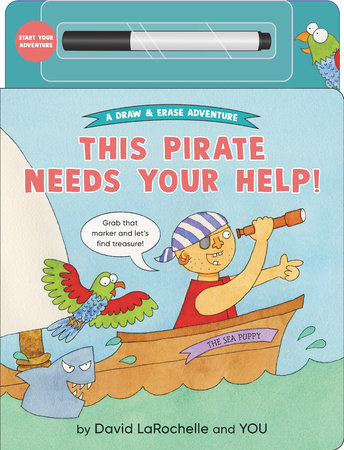 This Pirate Needs Your Help! by David LaRochelle; illustrated by David LaRochelle