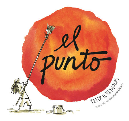 El punto by Peter H. Reynolds