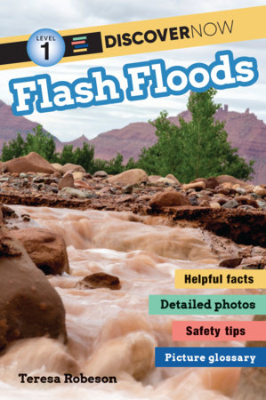 Discover Now: Flash Floods by Teresa Robeson