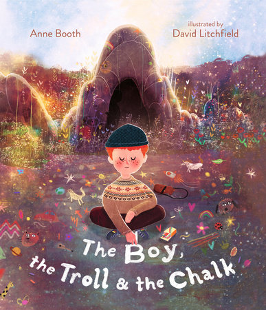 The Boy, the Troll, and the Chalk by Anne Booth